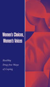 Women's Choices, Women's Voices