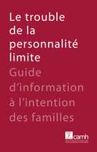 Le trouble de la personnalit&eacute; limite : Guide d’inf
